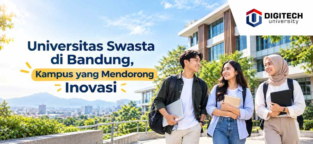 thumbnail article digitech : Universitas Swasta di Bandung, Kampus yang Mendorong Inovasi